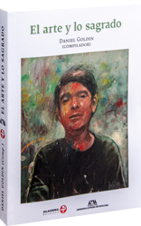 El arte y lo sagrado. Visiones y revisiones
